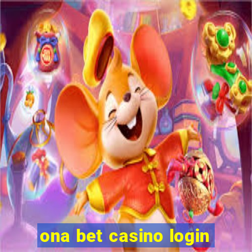 ona bet casino login